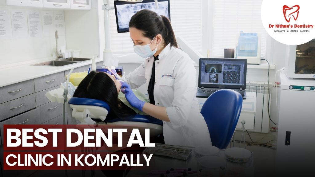 best dental clinic in kompally