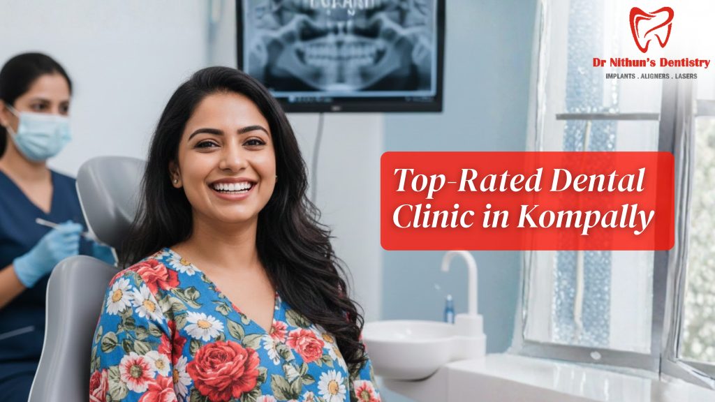 top rated dental clinic in kompally
