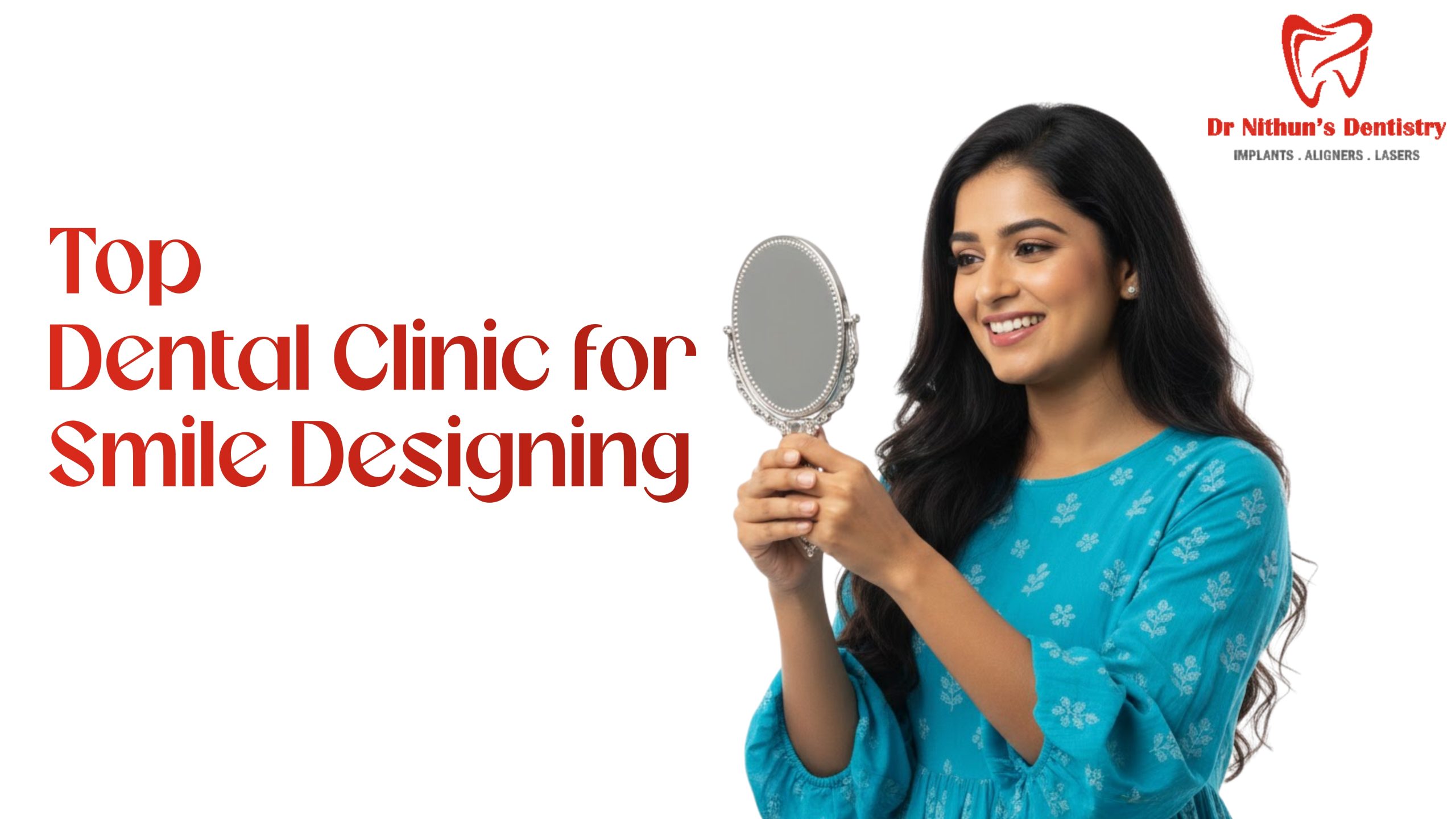 Top Dental Clinic for Smile Designing in Kompally, Hyderabad